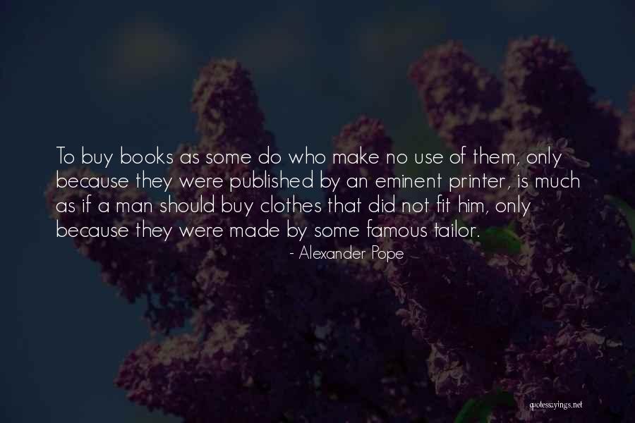 Famous Books Quotes By Alexander Pope