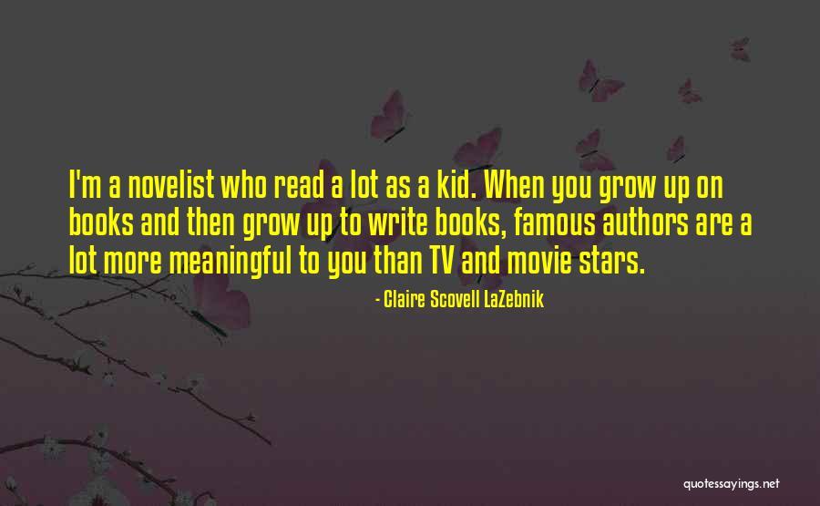 Famous Books Quotes By Claire Scovell LaZebnik