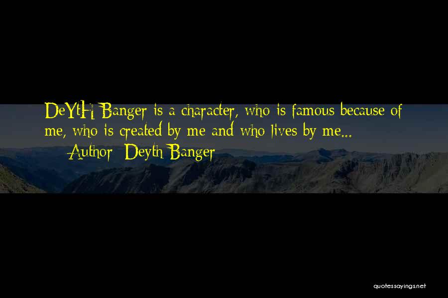Famous Books Quotes By Deyth Banger