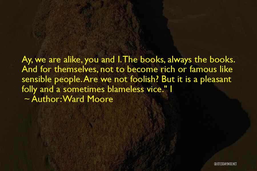 Famous Books Quotes By Ward Moore