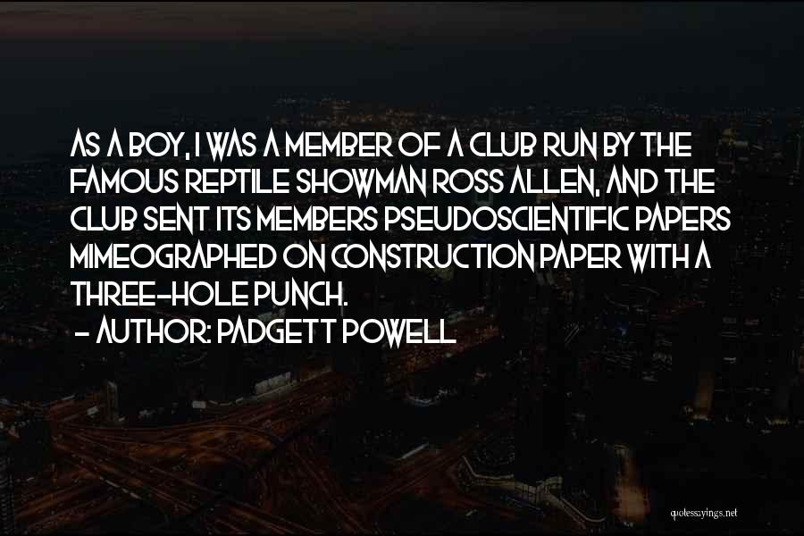 Famous Boy Wonder Quotes By Padgett Powell