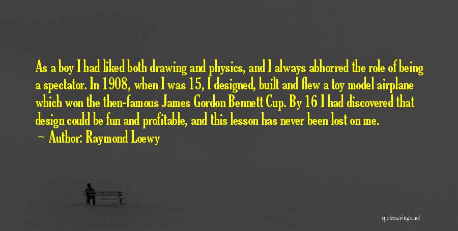 Famous Boy Wonder Quotes By Raymond Loewy