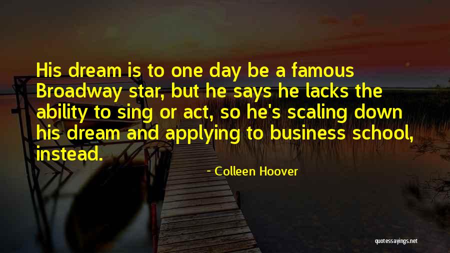 Famous Broadway Quotes By Colleen Hoover