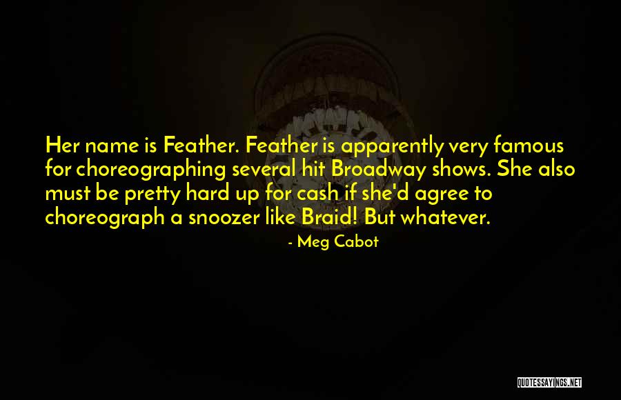 Famous Broadway Quotes By Meg Cabot