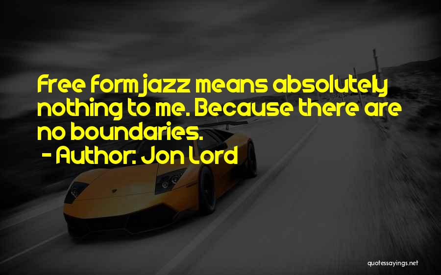 Famous Business Studies Quotes By Jon Lord