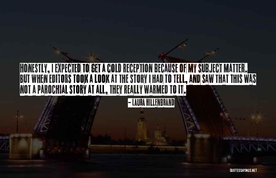 Famous Business Studies Quotes By Laura Hillenbrand Famous Business Studies Quotes By Laura Hillenbrand