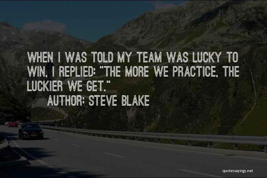 Famous Business Studies Quotes By Steve Blake