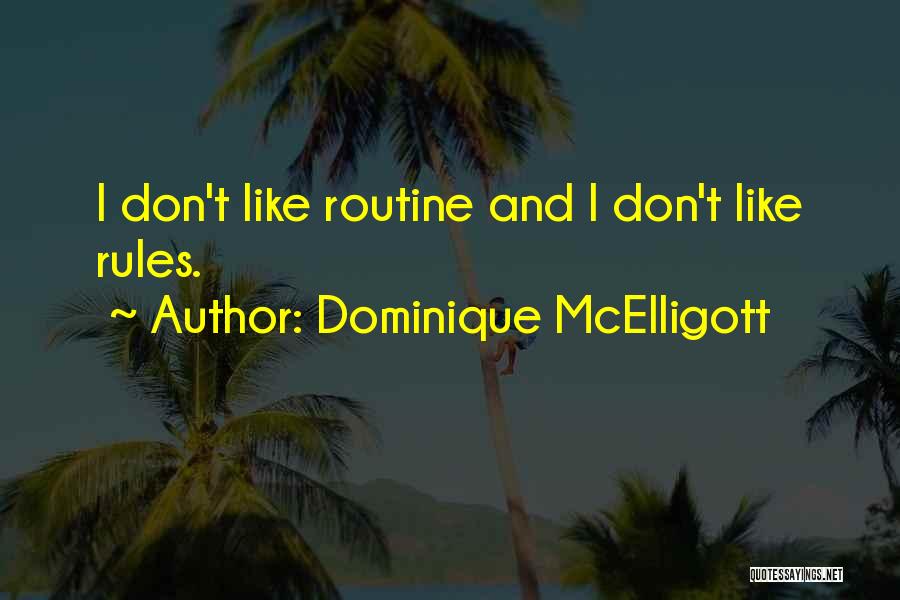 Famous Camera Operator Quotes By Dominique McElligott