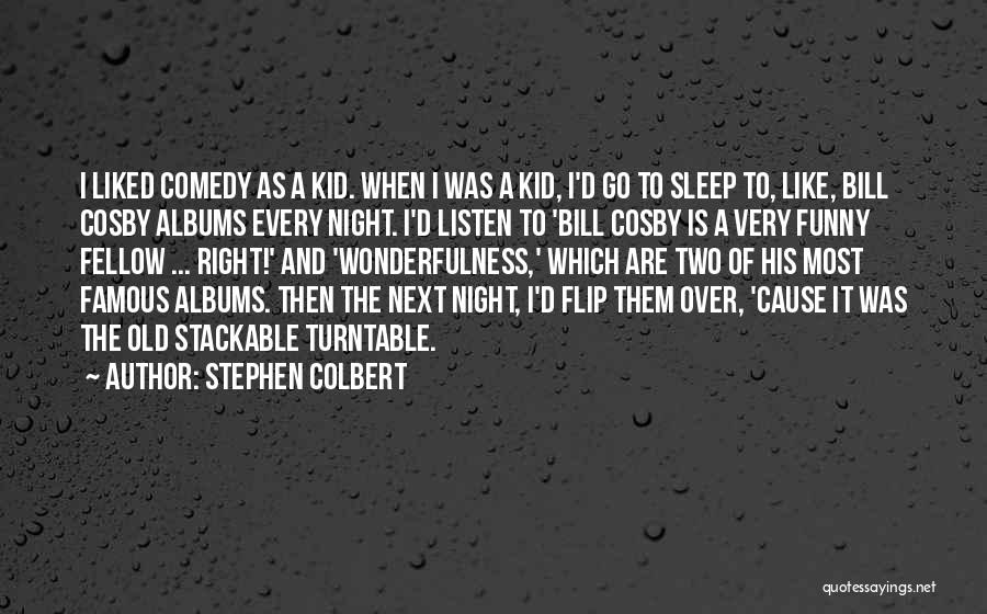 Famous Can't Sleep Quotes By Stephen Colbert