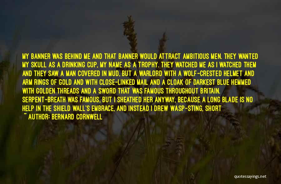 Famous Challenge Quotes By Bernard Cornwell