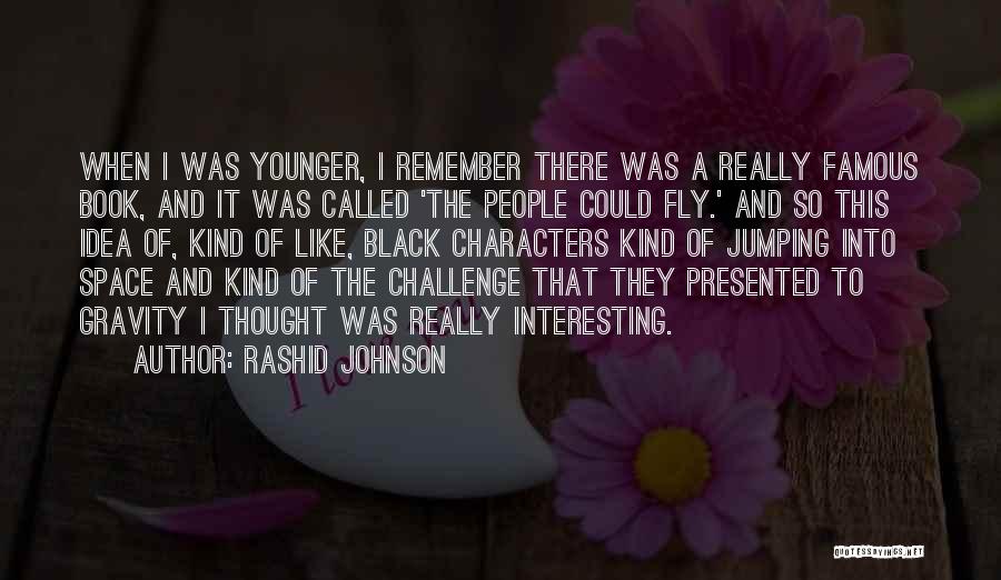 Famous Challenge Quotes By Rashid Johnson