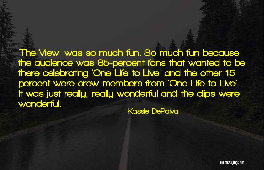 Famous Child Theorists Quotes By Kassie DePaiva Famous Child Theorists Quotes By Kassie DePaiva