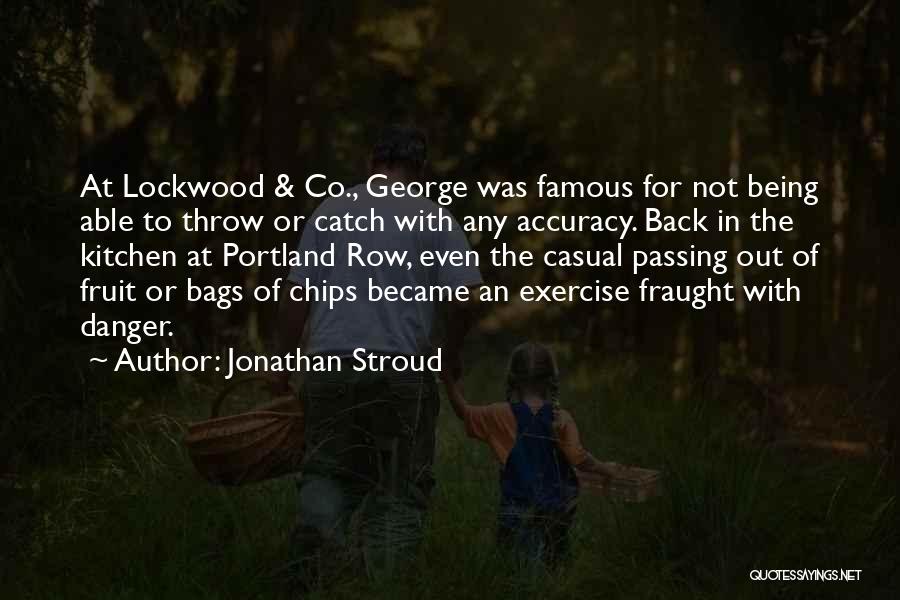 Famous Chips Quotes By Jonathan Stroud
