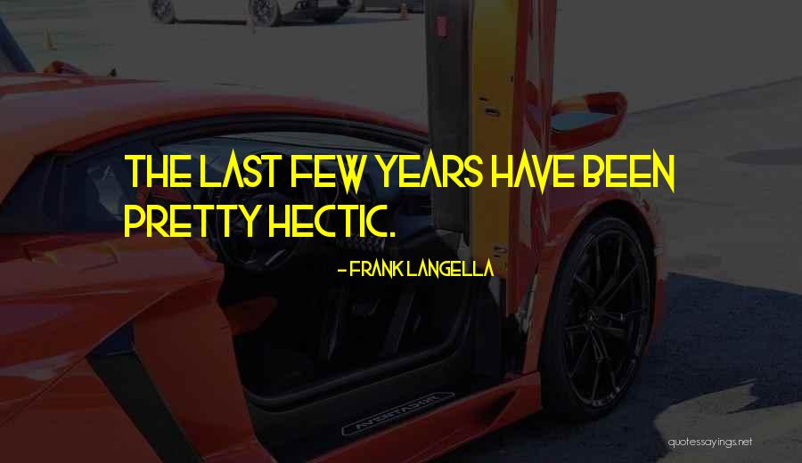 Famous Cloud Computing Quotes By Frank Langella Famous Cloud Computing Quotes By Frank Langella
