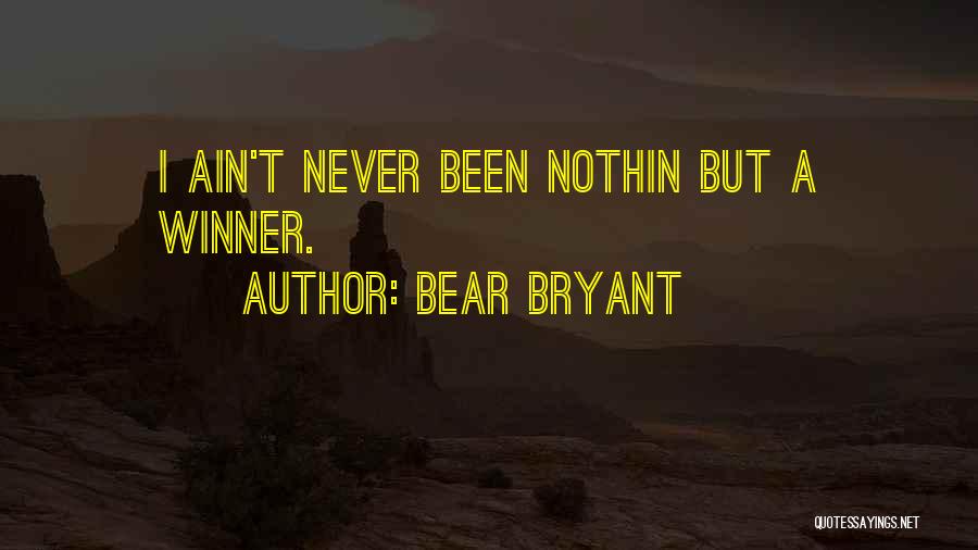 Famous Contemplative Quotes By Bear Bryant