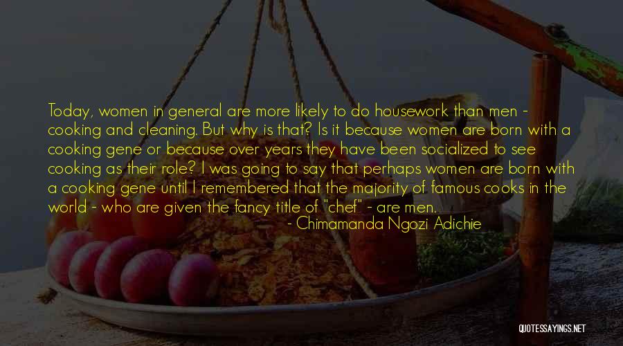 Famous Cooks Quotes By Chimamanda Ngozi Adichie Famous Cooks Quotes By Chimamanda Ngozi Adichie