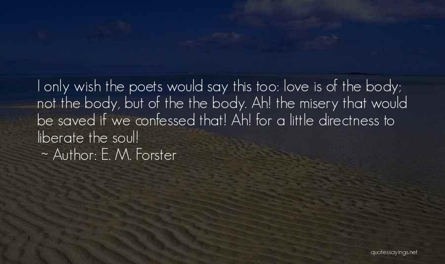 Famous Counter Strike Quotes By E. M. Forster