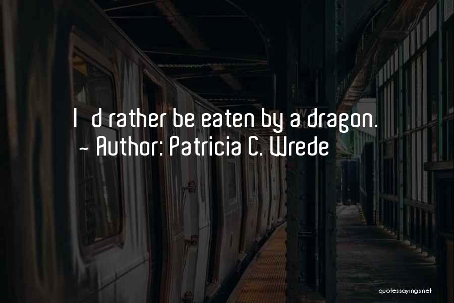 Famous D&d Quotes By Patricia C. Wrede