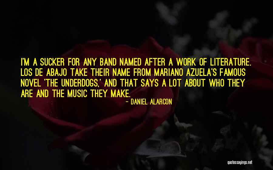 Famous Daniel O'connell Quotes By Daniel Alarcon Famous Daniel O'connell Quotes By Daniel Alarcon