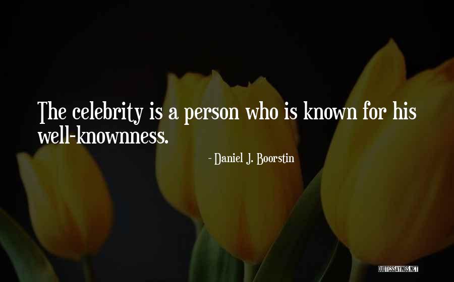 Famous Daniel O'connell Quotes By Daniel J. Boorstin Famous Daniel O'connell Quotes By Daniel J. Boorstin