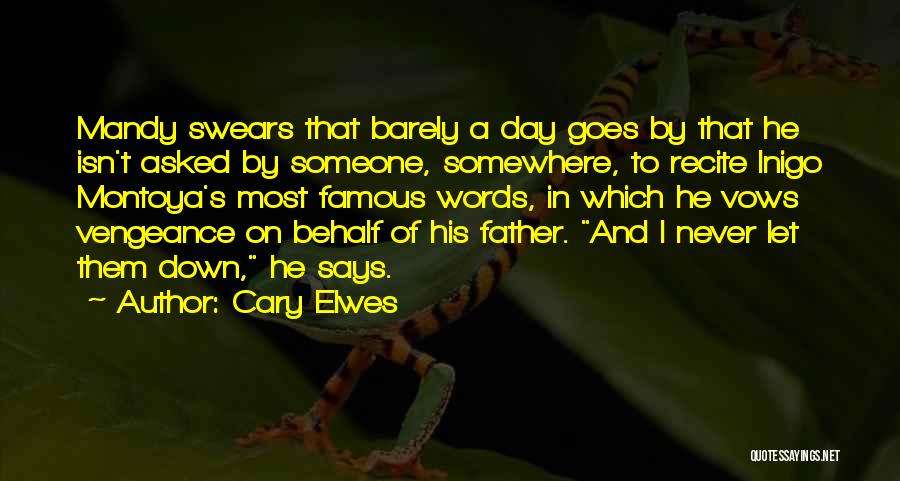 Famous Day Quotes By Cary Elwes