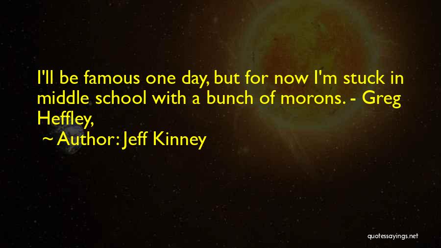 Famous Day Quotes By Jeff Kinney