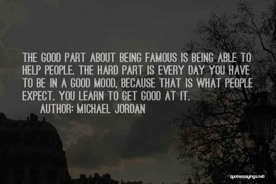 Famous Day Quotes By Michael Jordan