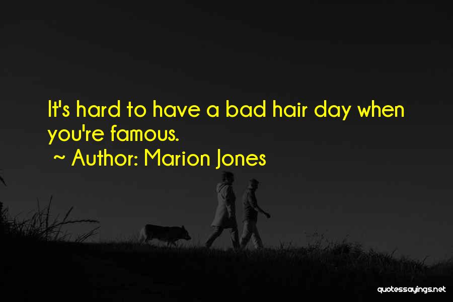 Famous Day To Day Quotes By Marion Jones