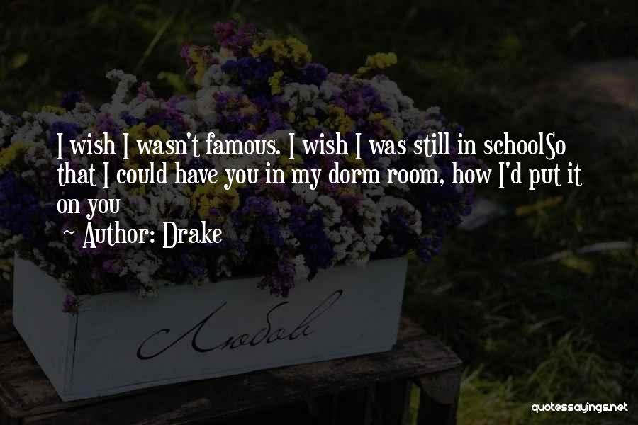 Famous D'day Quotes By Drake