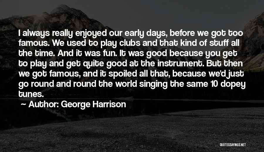 Famous D'day Quotes By George Harrison