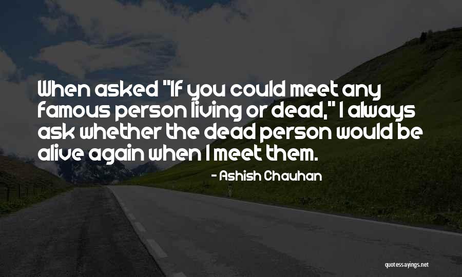 Famous Dead Quotes By Ashish Chauhan