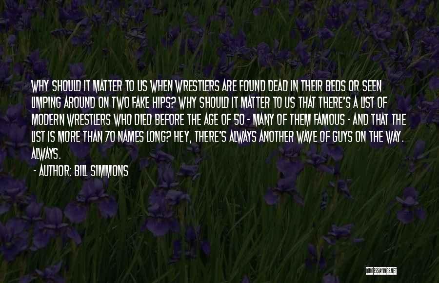 Famous Dead Quotes By Bill Simmons