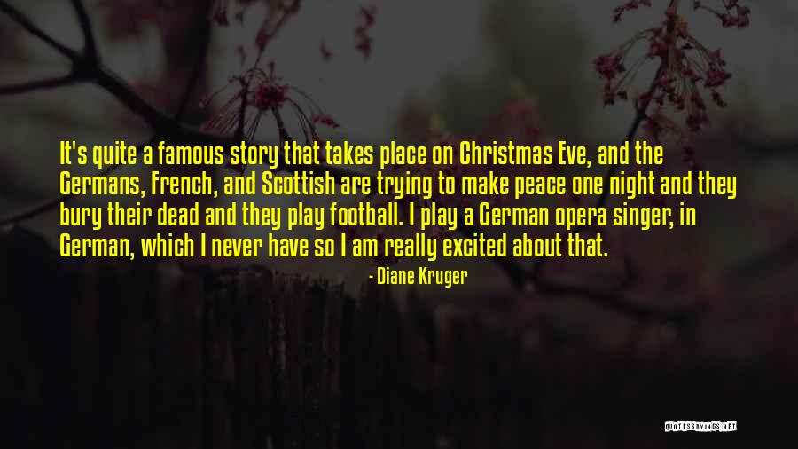 Famous Dead Quotes By Diane Kruger