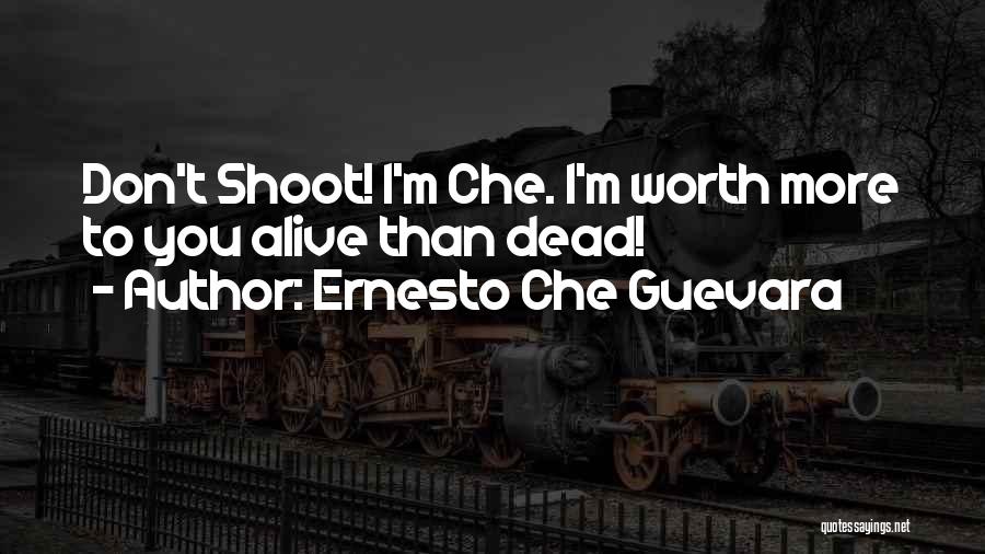 Famous Dead Quotes By Ernesto Che Guevara