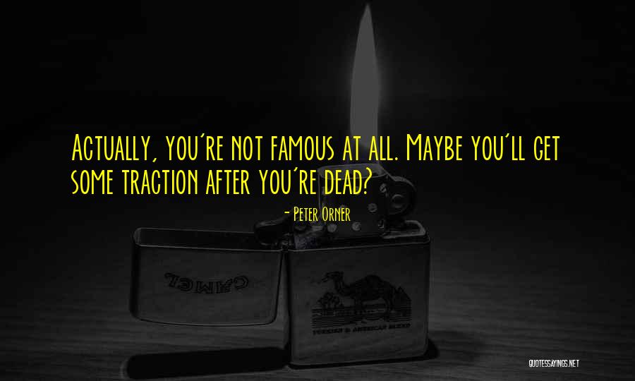 Famous Dead Quotes By Peter Orner