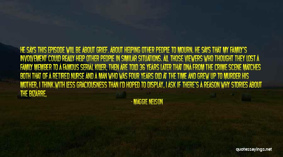 Famous Deaths Quotes By Maggie Nelson