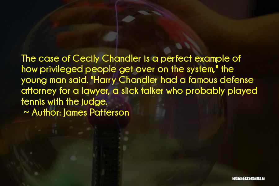 Famous Defense Attorney Quotes By James Patterson