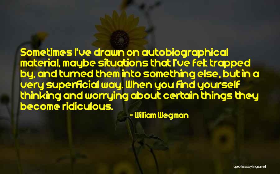 Famous Defy Quotes By William Wegman Famous Defy Quotes By William Wegman