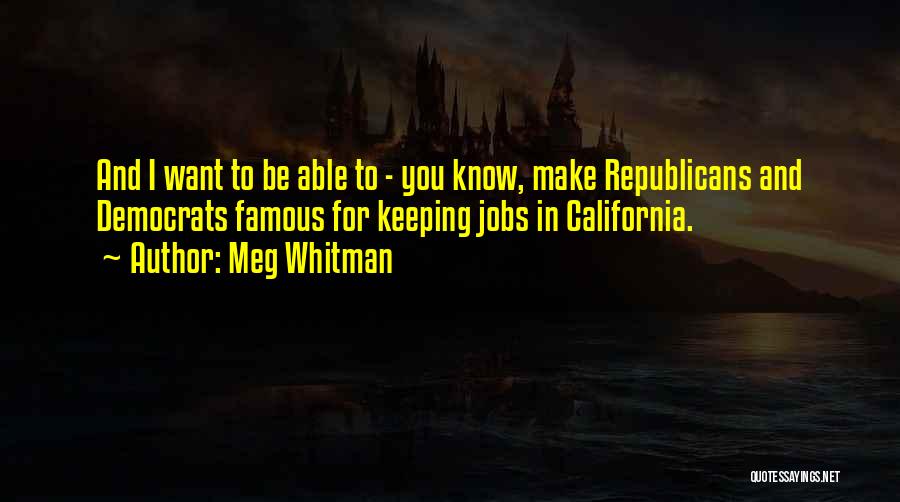 Famous Democrats Quotes By Meg Whitman