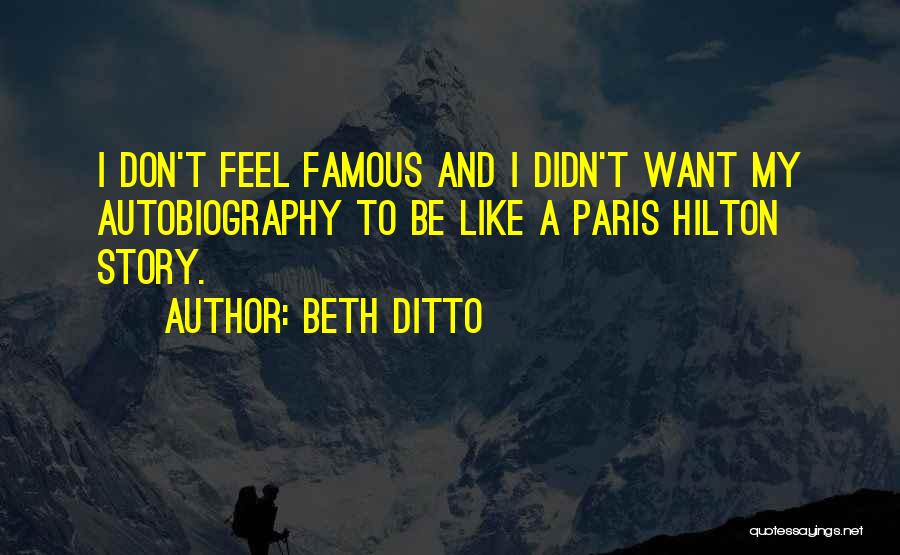 Famous Ditto Quotes By Beth Ditto