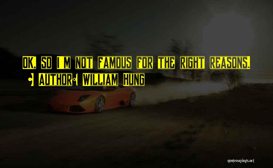 Famous Do The Right Thing Quotes By William Hung