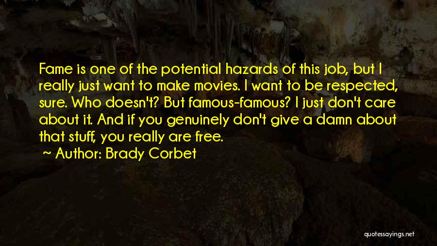 Famous Don't Give Up Quotes By Brady Corbet