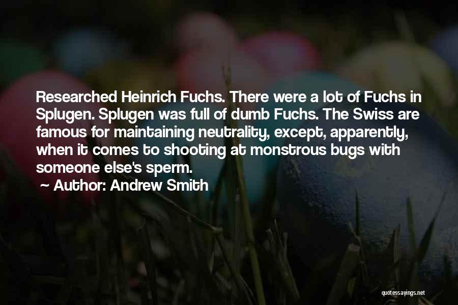 Famous Dumb Quotes By Andrew Smith