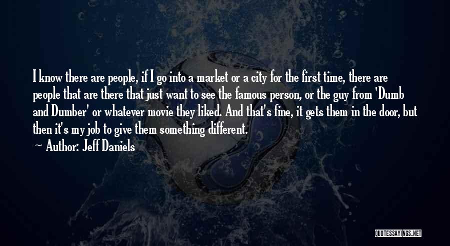 Famous Dumb Quotes By Jeff Daniels