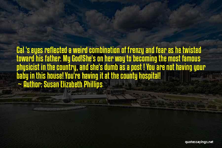 Famous Dumb Quotes By Susan Elizabeth Phillips