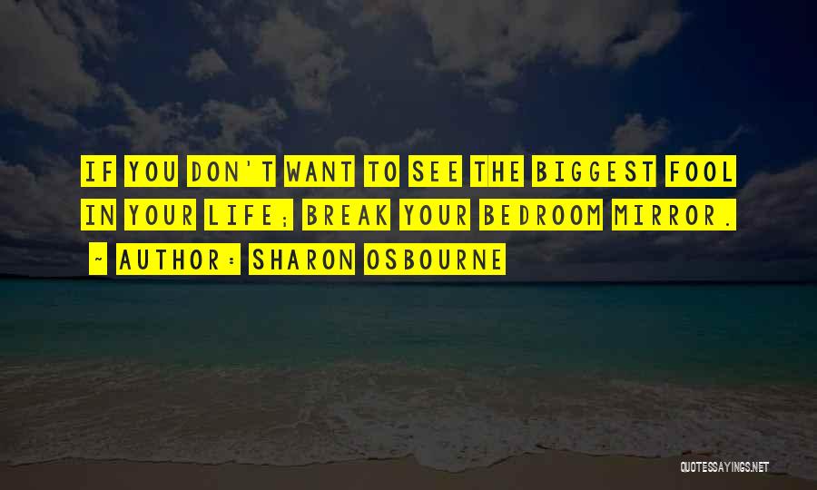Famous Earthquakes Quotes By Sharon Osbourne