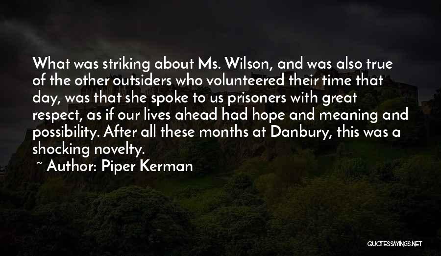 Famous East Indian Quotes By Piper Kerman