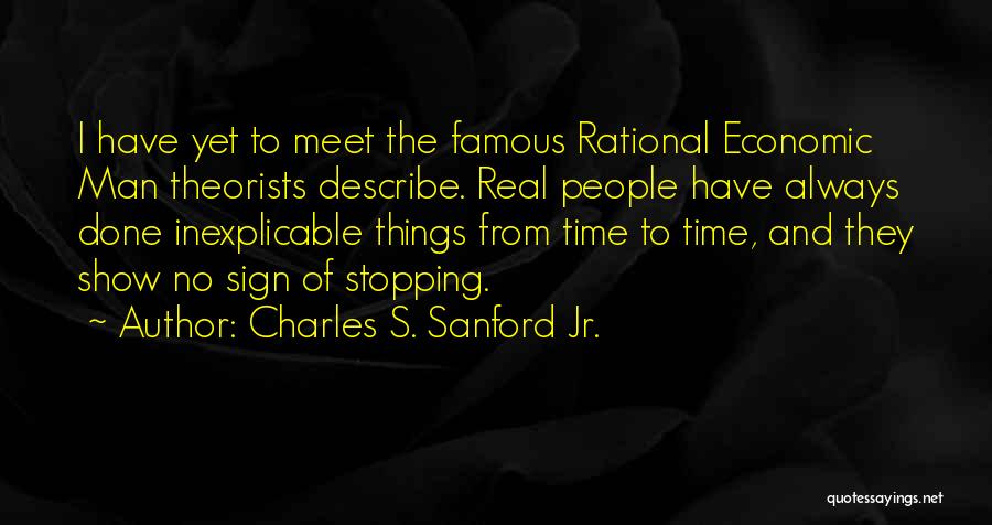 Famous Economic Quotes By Charles S. Sanford Jr.