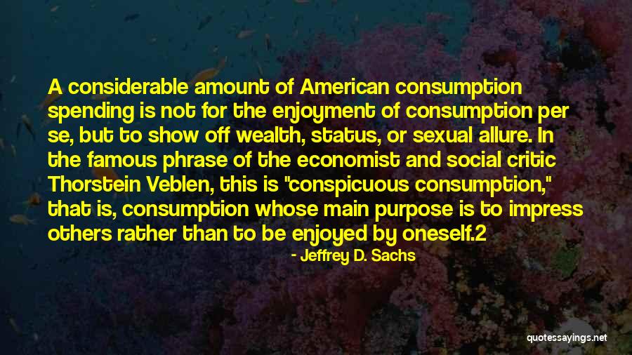 Famous Economist Quotes By Jeffrey D. Sachs Famous Economist Quotes By Jeffrey D. Sachs