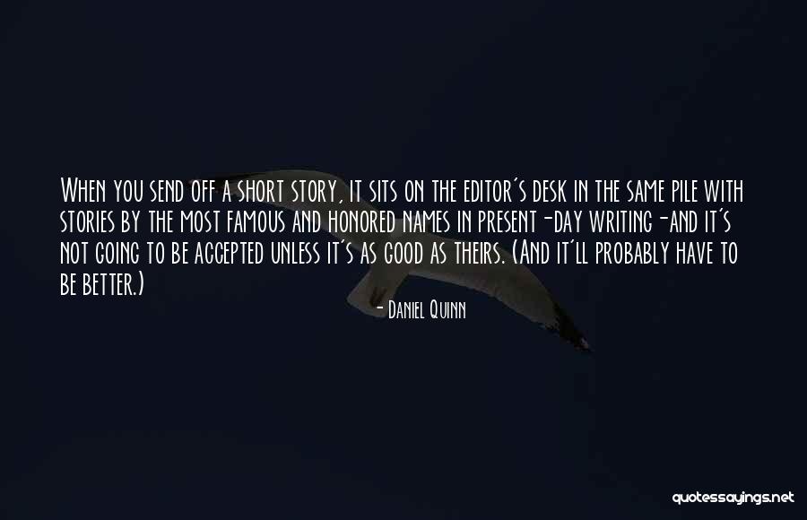 Famous Editors Quotes By Daniel Quinn